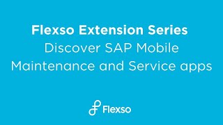 Discover SAP Mobile Maintenance and Service apps