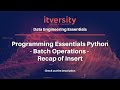 Programming Essentials Python - Batch Operations - Recap of Insert
