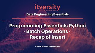 Programming Essentials Python - Batch Operations - Recap of Insert
