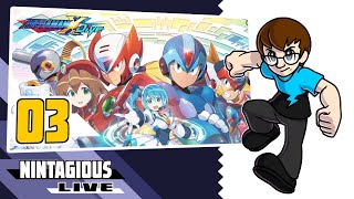 Nintagious Live! - Mega Man X DiVE - Ep. 03