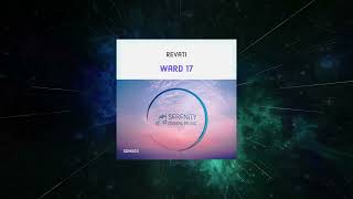 Revati - Ward 17 (Extended Mix) [ Serenity Digital Music ]