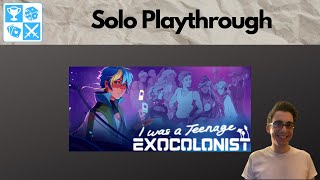 A space RPG + card game. I was a Teenage Exocolonist [Solo Playthrough]