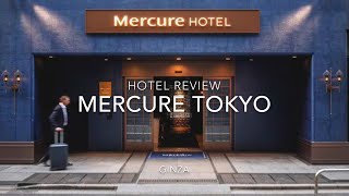 Hotel Review Mercure Tokyo Ginza