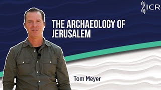 The Archaeology of Jerusalem with Tom Meyer