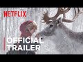 A Boy Called Christmas | Official Trailer | Netflix