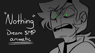 Nothing // Dream SMP Animatic