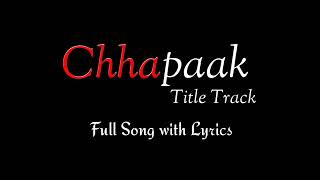Arijit Singh: Chhapaak Title Track (Lyrics)| Deepika padukone | Gulzar | Shankar