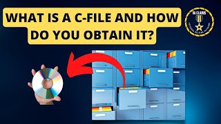 What is a C-File and How Do You Obtain It?