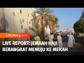 Live Report: Jemaah Haji Indonesia Berangkat Menuju Mekah | Liputan 6