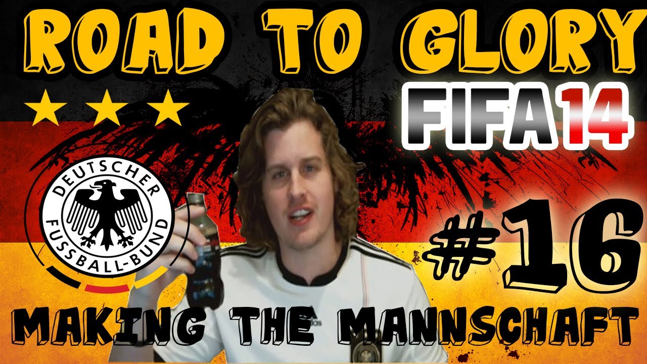 FIFA 14 ROAD TO GLORY Making The Mannschaft #16 | Ultimate Team - YouTube