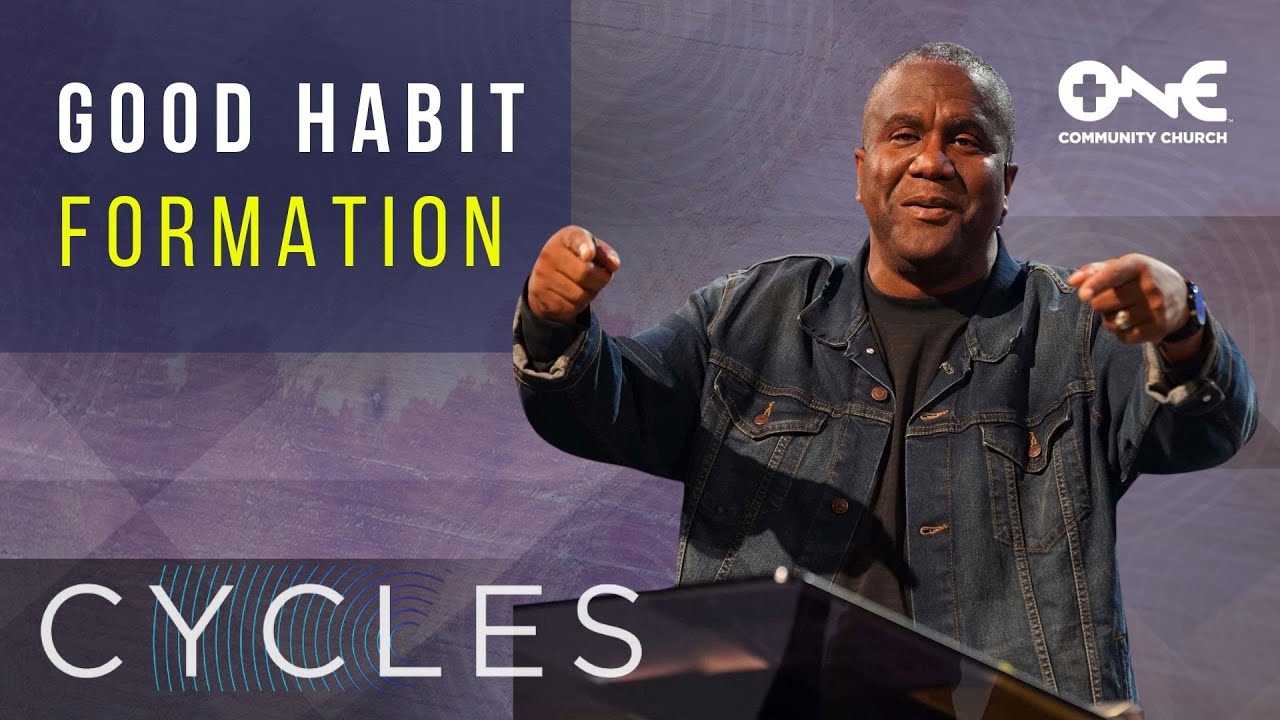 Good Habit Formation A Message From Dr Conway Edwards Bible Portal