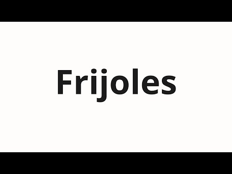 What is frijoles mean in English?