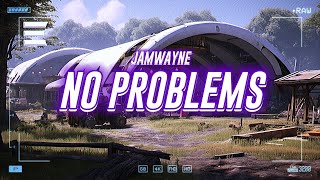 jamwayne - no problems [lyrics]