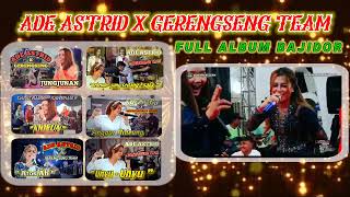 Ade Astrid x Gerengseng Team Full Album Lagu Bajidor Terbaru 2024