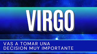 VIRGO ♍ | VAS A TOMAR UNA DECISION MUY IMPORTANTE | #virgo #horoscopovirgo #virgohoy