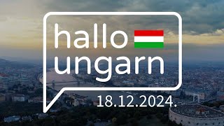 hallo ungarn – Kurznachrichten am 18.12.2024