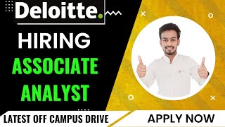 Deloitte Hiring | Associate Analyst | Latest Off Campus Drive 2022 | Fresher | Job Update | Apply