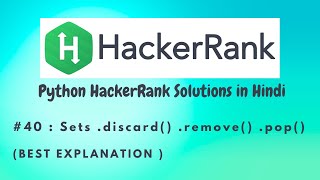 #40 Hackerrank : Sets discard remove pop | Python HackerRank Solutions in Hindi