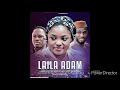 Laila Adam (Official Hausa Songs) By Nazifi Asnanic