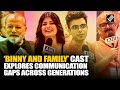 ‘Binny and Family’: Anjini Dhawan, Naman, Ssanjay Tripaathi open up about family communication gaps