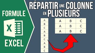 EXCEL - RÉPARTIR LES DONNÉES D'UNE COLONNE SUR PLUSIEURS COLONNES