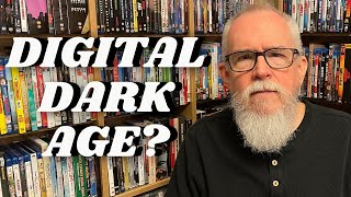 Preparing For The Digital Dark Age