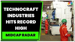 Technocraft Industries Hits Record High, Stock Zooms 40% In 5 Weeks | Midcap Radar | CNBC-TV18