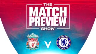 Liverpool v Chelsea | The Match Preview Show