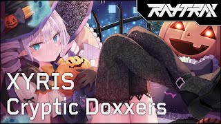 [RTRX - 03] Xyris - Cryptic Doxxers