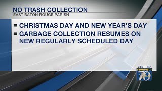 EBR residents will see changes to garbage pickup schedule during holidays