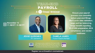 Thread HCM presents 2025 Year End Payroll Readiness Webinar