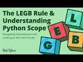 The LEGB Rule & Understanding Python Scope: Navigating Namespaces and Looking at the Local Scope