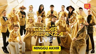 ALL STARS GEGAR VAGANZA LIVE + | MINGGU AKHIR