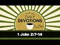 1 John 2:7-14 // Daily Devotions with Pastor Mike