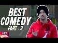 Best Comedy ( Part 3 ) | Jatt & Juliet | Diljit Dosanjh & Neeru Bajwa | Karamjit Anmol & Rana Ranbir