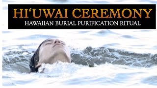 Hiʻuwai - Hawaiian burial purification ritual in Hawaiʻi