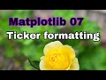 Ep15: Matplotlib (basic) - Part 7: Ticker formatting