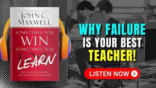 SOMETIMES YOU WIN, SOMETIMES YOU LEARN Audiobook | Book Summary in English