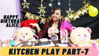 Kitchen Play Part -7| cooking game | Alice Ki Second Birthday Celebrations|#Learnwithpriyanshi