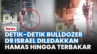 PENAMPAKAN DETIK-DETIK Bulldozer D9 Israel Diledakkan Pasukan Hamas, Kendaraan Langsung Terbakar