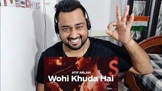 Wohi Khuda Hai Reaction | Atif Aslam | Coke Studio Season 12