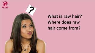 What is raw hair? Where does raw hair come from?