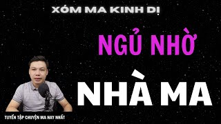 TRUYỆN MA: NGỦ NHỜ NHÀ MA | TUYỂN TẬP CHUYỆN MA ĐÌNH SOẠN HAY NHẤT.