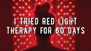 I TRIED RED LIGHT THERAPY FOR 60 DAYS...