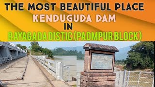 The most beautiful place Kenduguda dam. #Rayadaga, #kendugudaDam, #padmpur Kenduguda dam visiting.