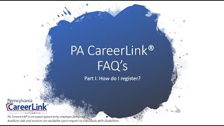 PA CareerLink® FAQs Part I: How do I register?