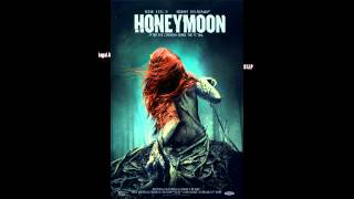 Honeymoon (2014) - OST by Heather McIntosh