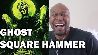 Amazing Reaction To Ghost- Square Hammer