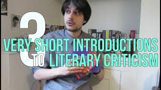 Three Very Short Introductions to Literary Criticism