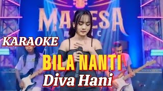 Karaoke BILA NANTI - Diva Hani MAHESA MUSIC // Dangdut koplo